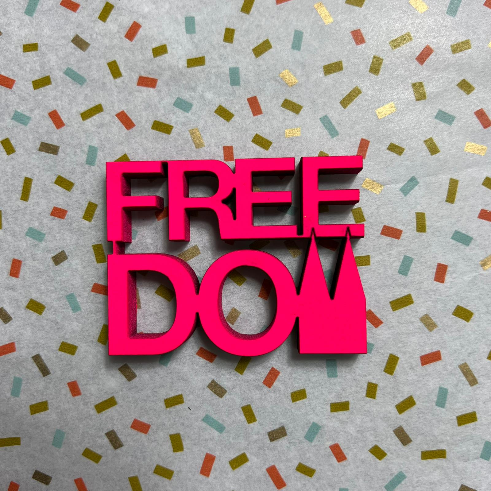 Schriftzug "FREE DOM"