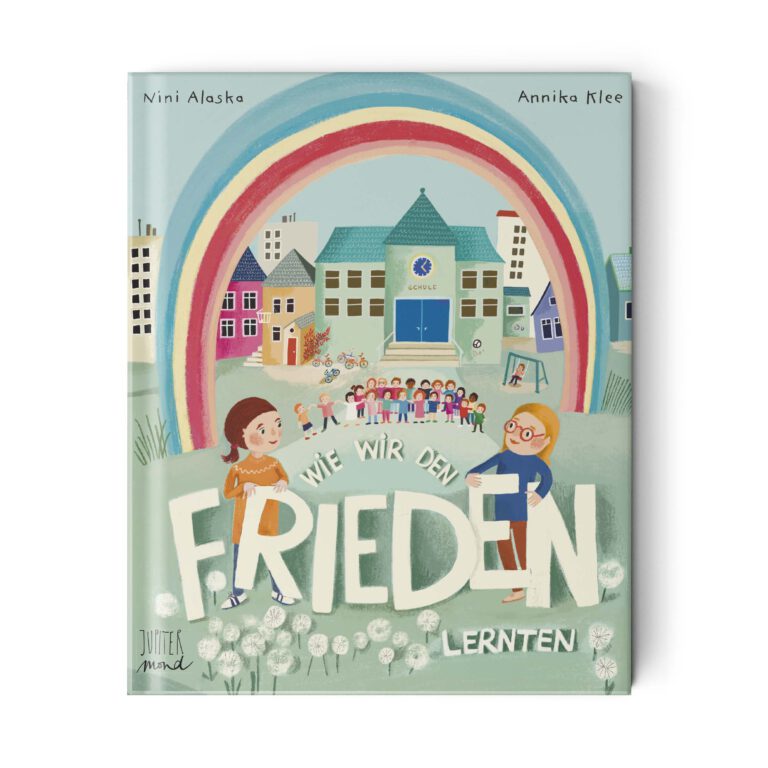 Wie wir den Frieden lernten Kinderbuch