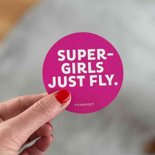 Aufkleber "Supergirls Just Fly"