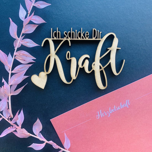 Schriftzug "Ich schicke dir Kraft" nogallery